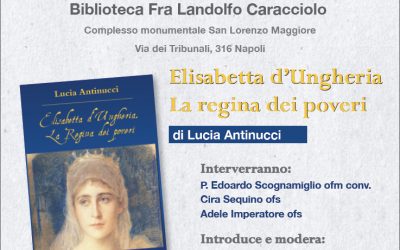 Incontro con l’autore – Elisabetta D’Ungheria La regina dei poveri di Lucia Antinucci